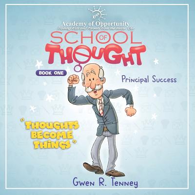 Principal Success: Thoughts Become Things - Tenney, Gwen R