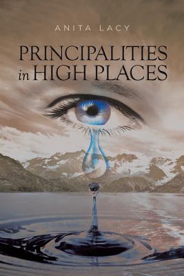 Principalities in High Places - Yolanda Lacy, Anita