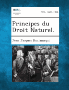 Principes Du Droit Naturel.