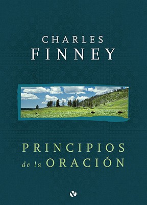 Principios de La Oracion - Finney, Charles