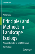 Principles and Methods in Landscape Ecology: An Agenda for the Second Millennium