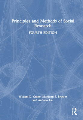 Principles and Methods of Social Research - Crano, William D, and Brewer, Marilynn B, and Lac, Andrew