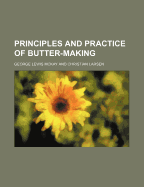 Principles and practice of butter-making