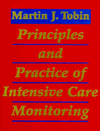 Principles and Practice of Intensive Care Monitoring