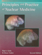 Principles and Practice of Nuclear Medicine - Early, Paul J, and Sodee, D Bruce, MD