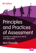Principles and Practices of Assessment: A Guide for Assessors in the FE and Skills Sector