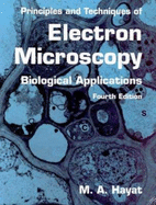 Principles and Techniques of Electron Microscopy: Biological Applications