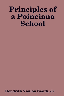 Principles of a Poinciana School - Vanlon Smith, Jr., Hendrith