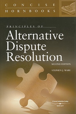 Principles of Alternative Dispute Resolution - Ware, Stephen J