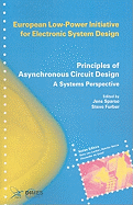 Principles of Asynchronous Circuit Design: A Systems Perspective