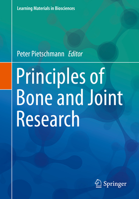 Principles of Bone and Joint Research - Pietschmann, Peter (Editor)