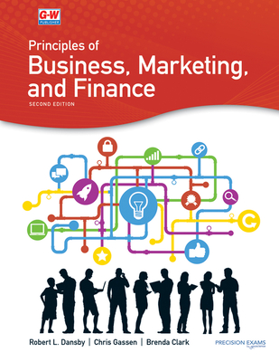 Principles of Business, Marketing, and Finance - Dansby, Robert L, and Gassen, Chris, and Clark, Brenda