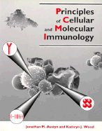 Principles of Cellular and Molecular Immunology - Austyn, Jonathan M, and Wood, Kathryn J