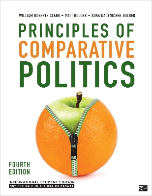 Principles of Comparative Politics - International Student Edition - Clark, William Roberts, and Golder, Matt, and Golder, Sona N.