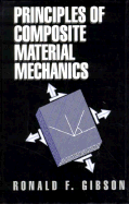 Principles of Composite Material Mechanics - Gibson, Ronald