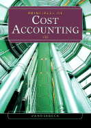 Principles of Cost Accounting - Vanderbeck, Edward J