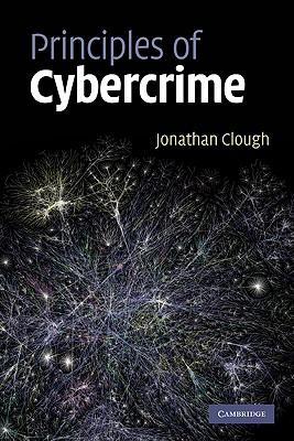 Principles of Cybercrime - Clough, Jonathan