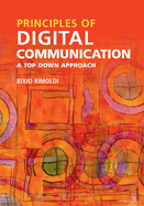 Principles of Digital Communication: A Top-Down Approach