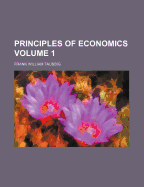 Principles of Economics; Volume 1