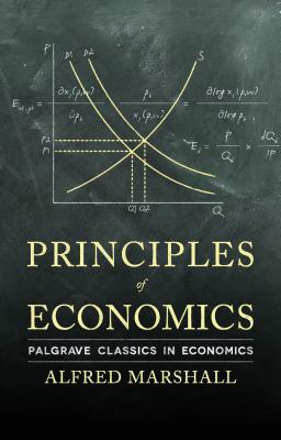 Principles of Economics - Marshall, A.