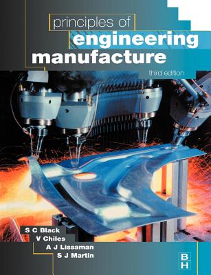 Principles of Engineering Manufacture - Chiles, V, and Black, S, and Lissaman, A
