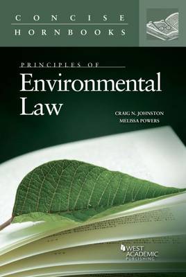 Principles of Environmental Law - Johnston, Craig N., and Powers, Melissa