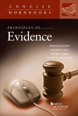 Principles of Evidence - Lilly, Graham C., and Capra, Daniel J., and Saltzburg, Stephen A.