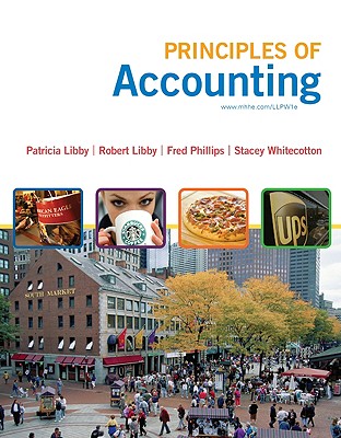Principles of Financial Accounting: Chapters 1-17 - Libby, Patricia, and Libby, Robert, and Phillips, Fred