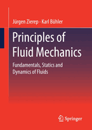 Principles of Fluid Mechanics: Fundamentals, Statics and Dynamics of Fluids