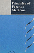 Principles of Forensic Medicine - Robinson, Stephen P