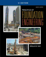 Principles of Foundation Engineering, Si Edition
