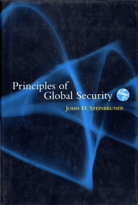 Principles of Global Security - Steinbruner, John D