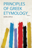 Principles of Greek Etymology