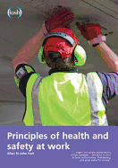 Principles of Health and Safety at Work - Holt, Allan St John, and Allen, Jim