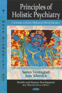 Principles of Holistic Psychiatry: A Textbook on Holistic Medicine for Mental Disorders