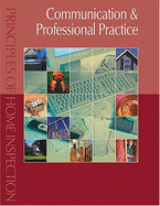 Principles of Home Inspection: Communication & Professional Practice - Dunlop, Carson