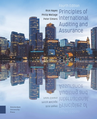Principles of International Auditing and Assurance: 4th Edition - Hayes, Rick, and Wallage, Philip, and Eimers, Peter