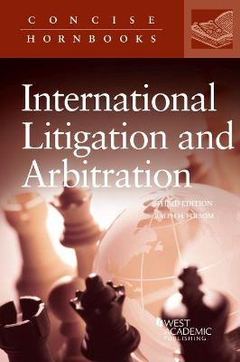 Principles of International Litigation and Arbitration - Folsom, Ralph H.