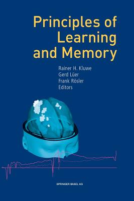 Principles of Learning and Memory - Kluwe, Rainer H (Editor), and Ler, Gerd (Editor), and Rsler, Frank (Editor)