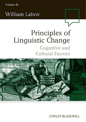 Principles of Linguistic Change, Volume 3 - Labov, William, Professor