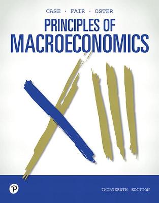 Principles of Macroeconomics - Case, Karl, and Fair, Ray, and Oster, Sharon