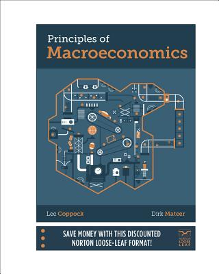 Principles of Macroeconomics - Coppock, Lee, and Mateer, Dirk