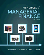 Principles of Managerial Finance Plus New Mylab Finance with Pearson Etext -- Access Card Package