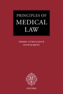 Principles of Medical Law: Third Cumulative Supplement - Grubb, Andrew