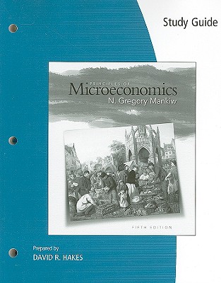 Principles of Microeconomics - Mankiw, N Gregory, and Hakes, David R (Prepared for publication by)