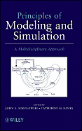 Principles of Modeling and Simulation: A Multidisciplinary Approach - Sokolowski, John A. (Editor), and Banks, Catherine M. (Editor)