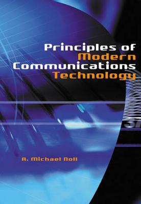 Principles of Modern Communications Technology - Noll, A Michael