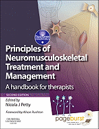 Principles of Neuromusculoskeletal Treatment and Management: A Handbook for Therapists with PAGEBURST Access - Petty, Nicola J., DPT, MSc