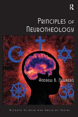 Principles of Neurotheology - Newberg, Andrew B., MD