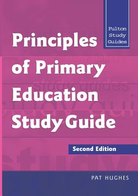 Principles of Primary Education - Hughes, Pat